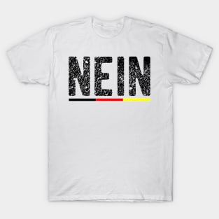 Nein means no in German T-Shirt